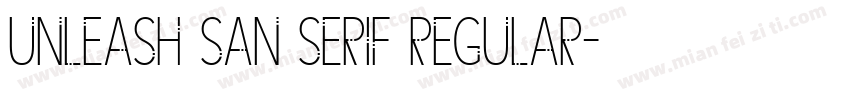 Unleash San Serif Regular字体转换